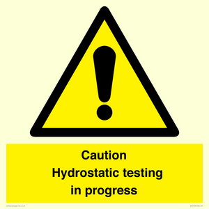 Caution Hydrostatic testing in progress